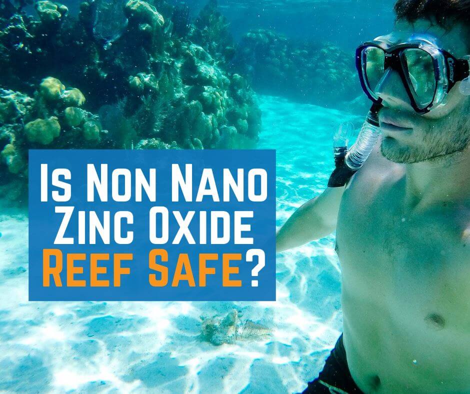 Is Non-nano Zinc Oxide Reef Safe?