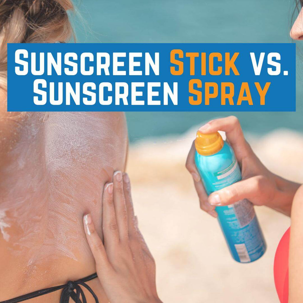 Sunscreen Stick vs. Sunscreen Spray: Which is Better?