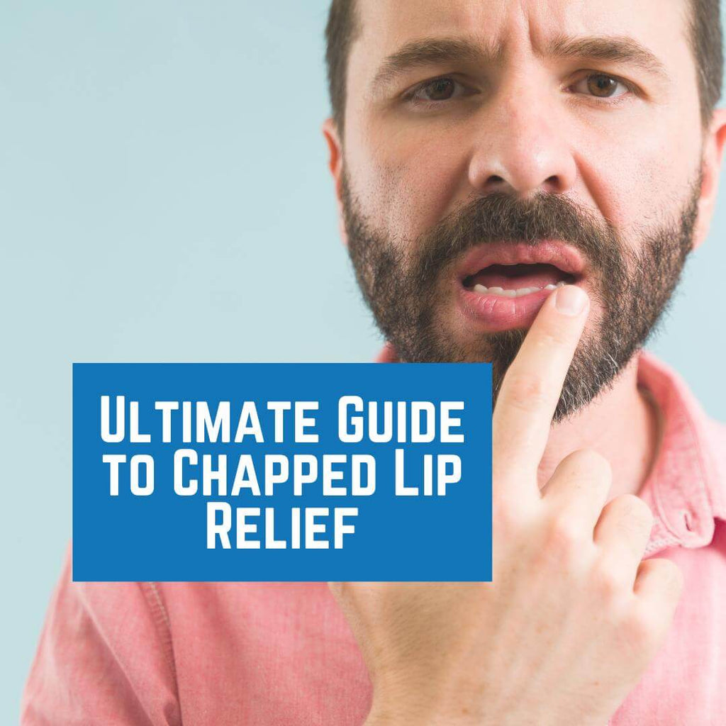 Ultimate Guide to Chapped Lip Relief