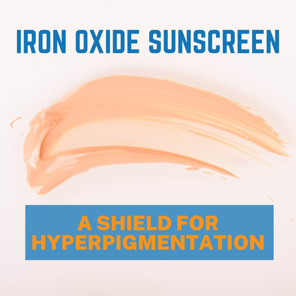 Iron Oxide Sunscreen: A Shield for Hyperpigmentation