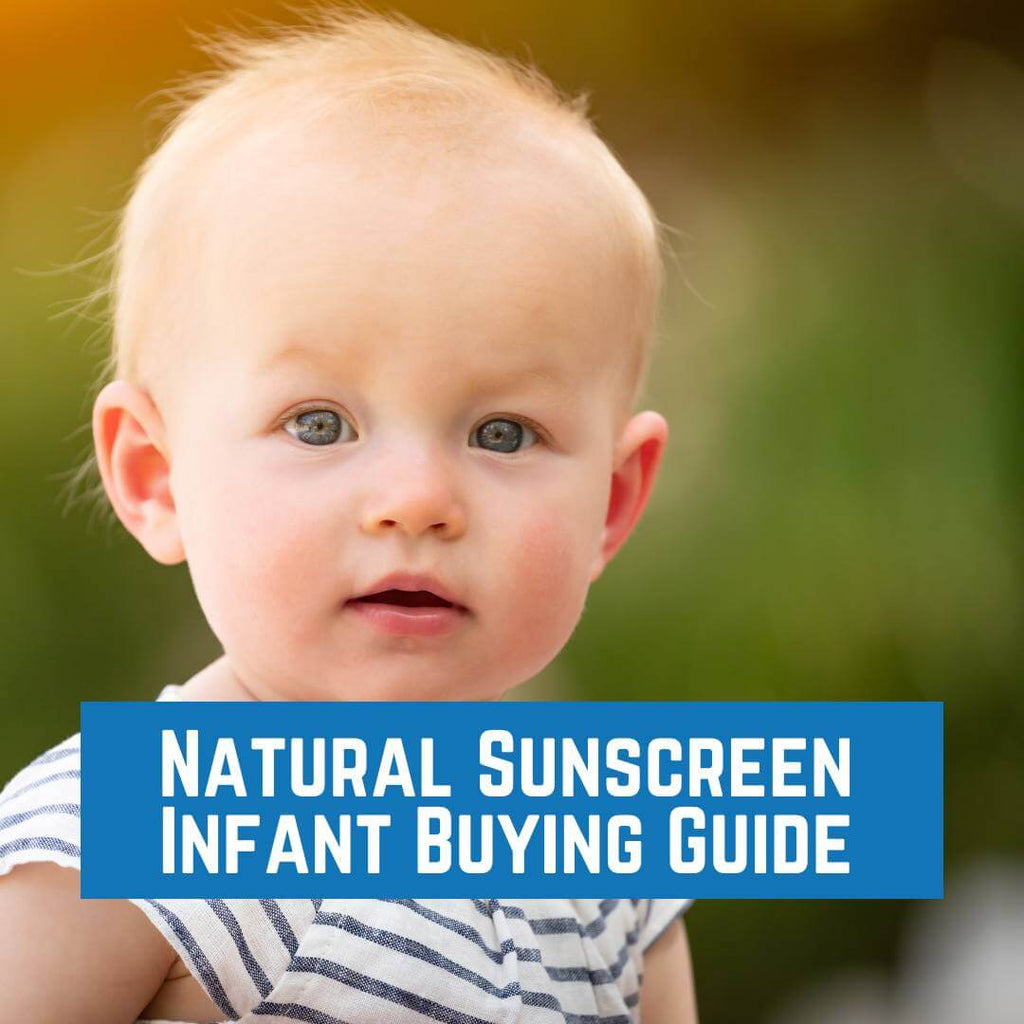 Natural Sunscreen Infant Buying Guide