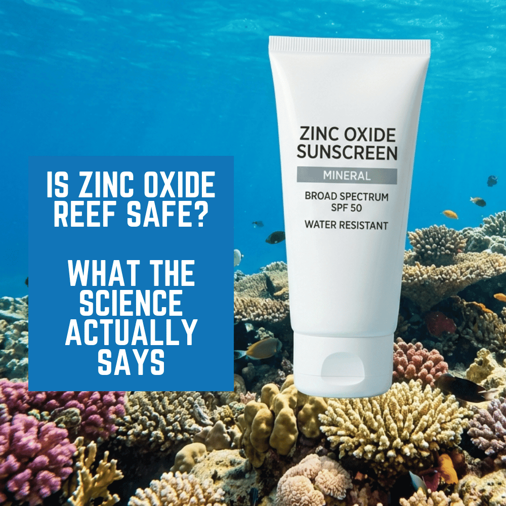 Is Zinc Oxide Reef Safe? What the Science Actually Says
