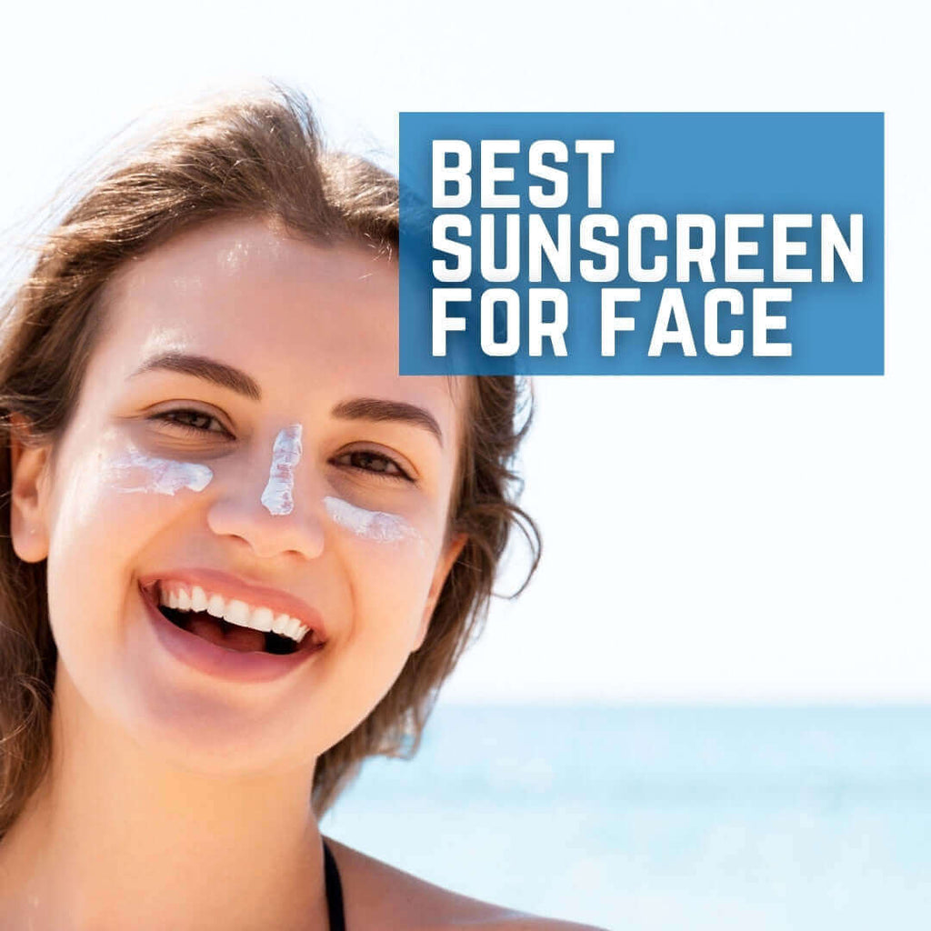 Best Sunscreen for Face