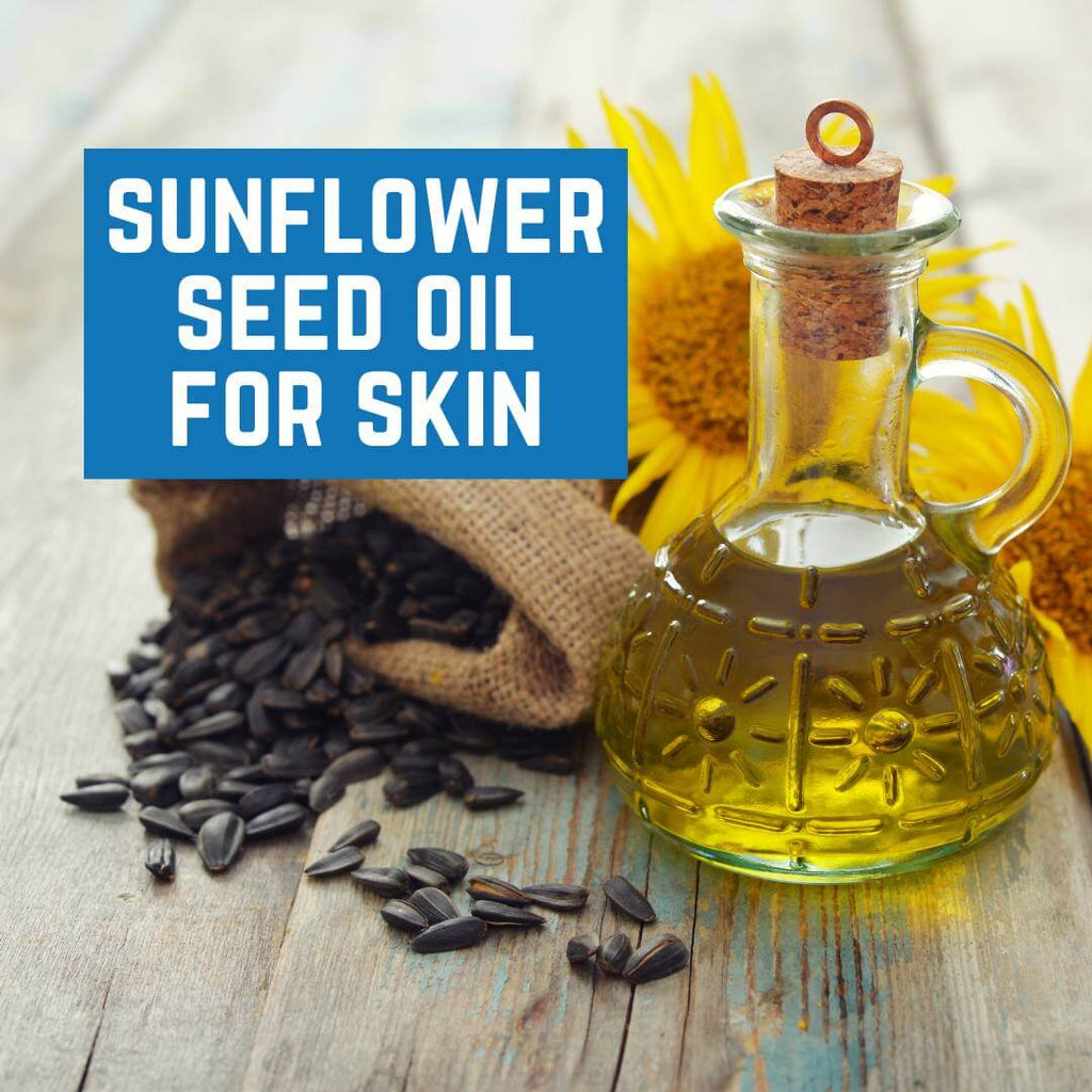 Benefits of Sunflower Seed Oil for Skin
