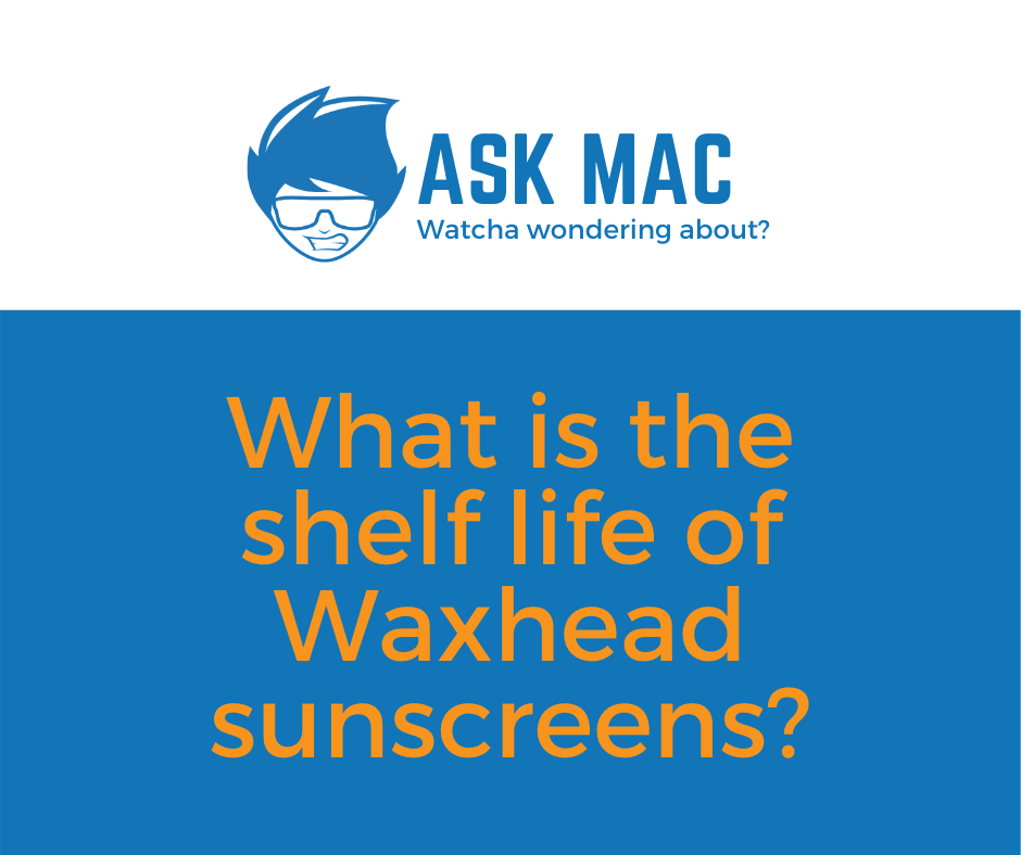 What is the shelf life of Waxhead Sunscreens?