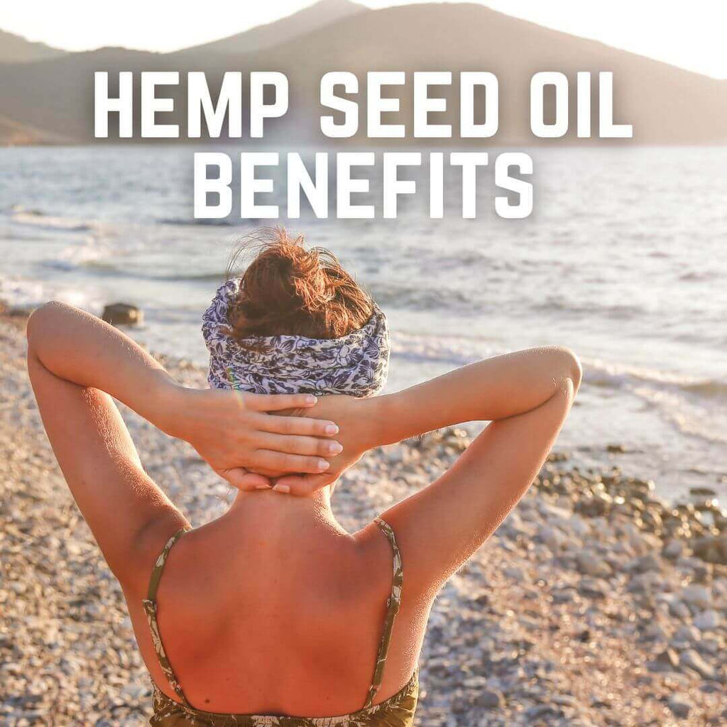 Hemp Seed Oil Benefits for Skin