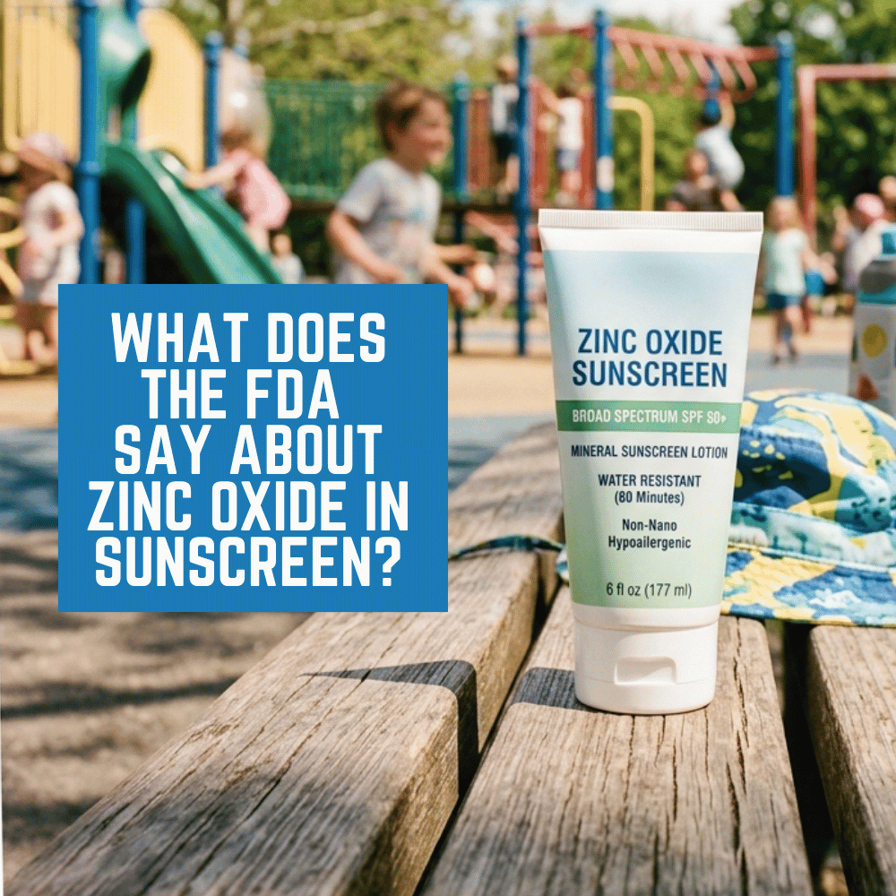 What Does the FDA Say About Zinc Oxide in Sunscreen?
