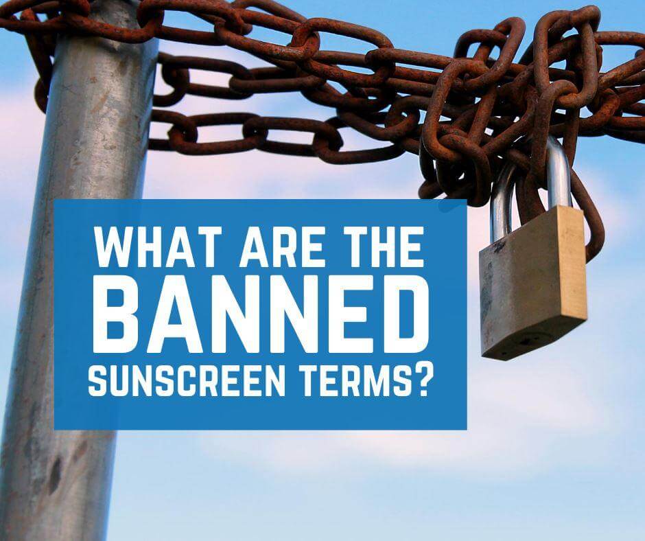 What are the banned FDA Sunscreen terms?