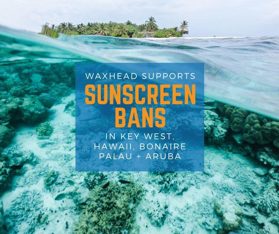 Waxhead Supports Sunscreen Bans in Hawaii, Bonaire, Palau and Aruba