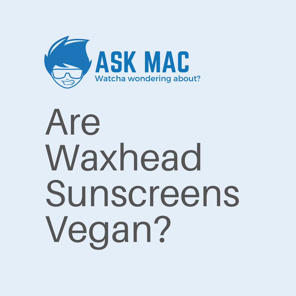 Are Waxhead Sunscreens Vegan?