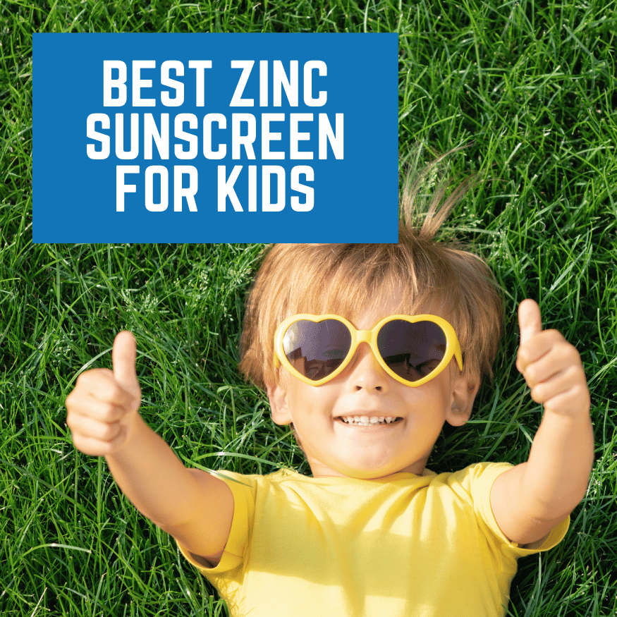 Best Zinc Sunscreen for Kids in 2026