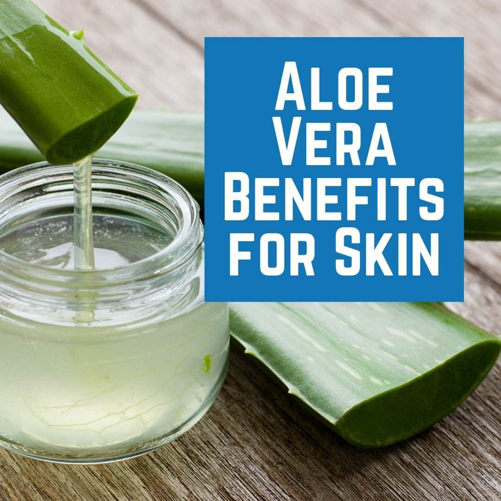 Aloe Vera Benefits for Skin