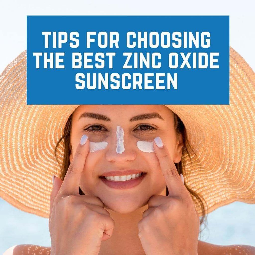Tips for Choosing the Best Zinc Oxide Sunscreen
